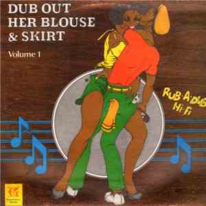 Revolutionary Sounds - Dub Out Her Blouse & Skirt - Vol. 1 mp3 album