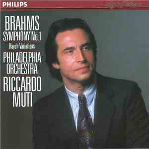 Riccardo Muti, Brahms, Philadelphia Orchestra - Brahms – Symphony No. 1 – Haydn Variations mp3 album