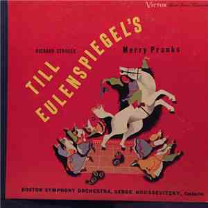 Richard Strauss, Boston Symphony Orchestra, Serge Koussevitzky - Till Eulenspiegel's Merry Pranks mp3 album