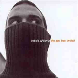 Robbie Williams - The Ego Has Landed mp3 album