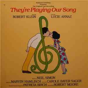 Robert Klein, Lucie Arnaz - Emanuel Azenberg Presents the Original Cast Recording "They're Playing Our Song" mp3 album