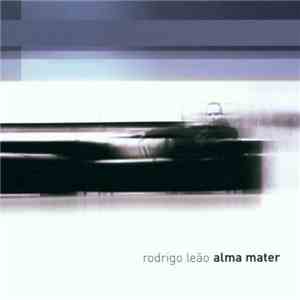 Rodrigo Leão - Alma Mater mp3 album