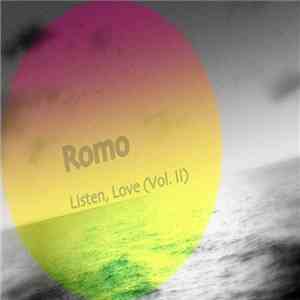 Romo  - Listen, Love (Vol. II) mp3 album