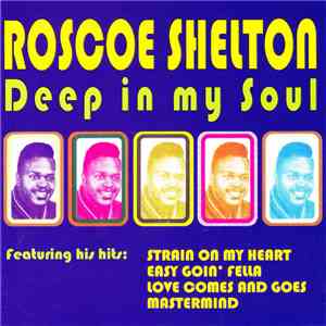 Roscoe Shelton - Deep In My Soul mp3 album