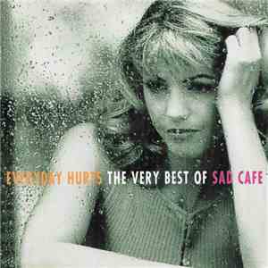 Sad Café - Everyday Hurts: The Very Best Of Sad Café mp3 album
