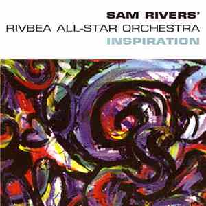Sam Rivers' Rivbea All-star Orchestra - Inspiration mp3 album