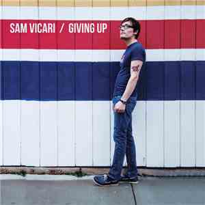 Sam Vicari - Giving Up mp3 album
