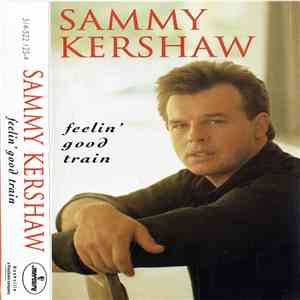 Sammy Kershaw - Feelin' Good Train mp3 album