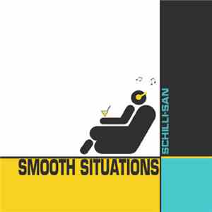 Schilli-San - Smooth Situations mp3 album