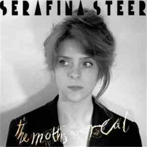 Serafina Steer - The Moths Are Real mp3 album
