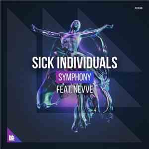 Sick Individuals Feat. Nevve - Symphony mp3 album