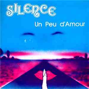 Silence  - Un Peu D'Amour mp3 album