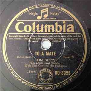 Slim Dusty, Dick Carr & His Buckaroos - To A Mate mp3 album