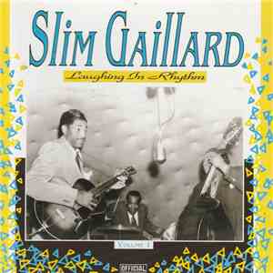 Slim Gaillard - Laughing In Rhythm (Volume 1) mp3 album