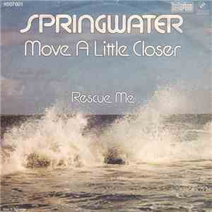 Springwater - Move A Little Closer mp3 album
