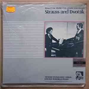 Strauss, Dvořák / Arnold Steinhardt & Lincoln Mayorga - Romantic Music For Violin And Piano - Strauss And Dvorak mp3 album