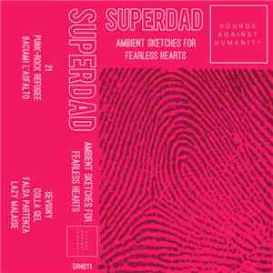 Superdad - Ambient Sketches for Fearless Hearts mp3 album