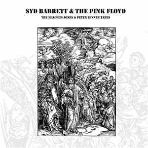 Syd Barrett & The Pink Floyd - The Malcolm Jones & Peter Jenner Tapes mp3 album