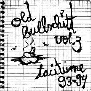 Taciturne - Old Bullschitt Vol. 3 mp3 album