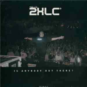 Talla 2XLC - Is Anybody Out There? mp3 album