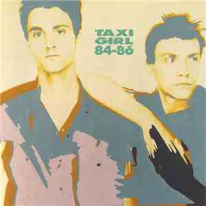 Taxi Girl - 84-86 mp3 album