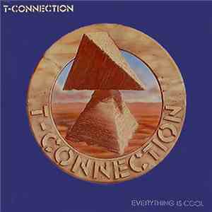 T-Connection - Everything Is Cool mp3 album