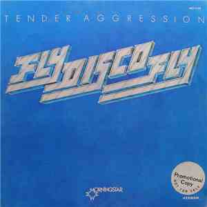 Tender Aggression - Fly Disco Fly mp3 album