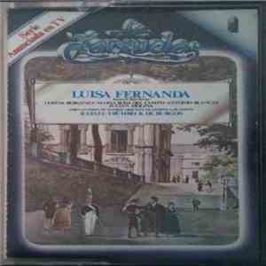 Teresa Berganza / Maria Rosa Del Campo / Antonio Blancas / Julian Molina / Coro Cantores De Madrid / Orquesta Filarmonica De España / Rafael Frühbeck De Burgos - Luisa Fernanda mp3 album