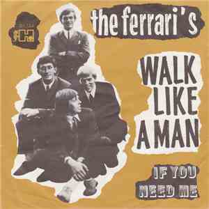 The Ferrari's - Walk Like A Man mp3 album