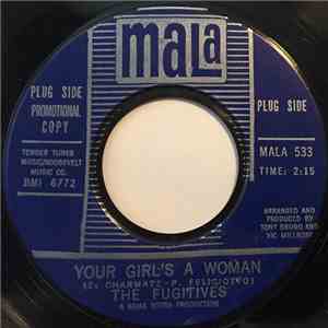 The Fugitives  - Your Girl's A Woman / She Believes In Me mp3 album