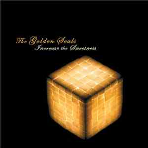 The Golden Seals - Increase The Sweetness mp3 album