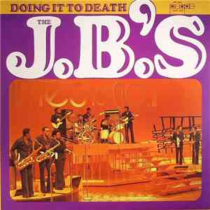 The J.B.'s - Doing It To Death mp3 album