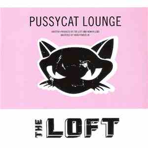 The Loft  - Pussycat Lounge mp3 album