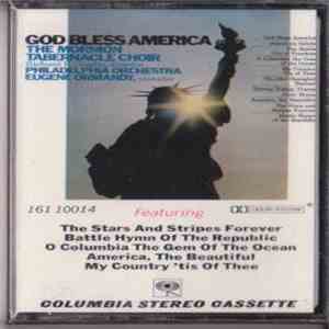 The Mormon Tabernacle Choir / Philadelphia Orchestra - God Bless America mp3 album