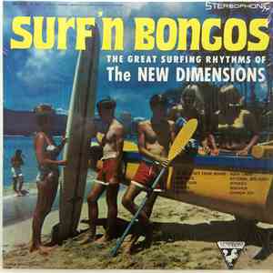 The New Dimensions - Surf'n Bongos (The Great Surfing Rhythms Of The New Dimensions) mp3 album