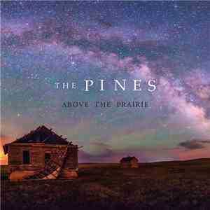 The Pines - Above The Prairie mp3 album