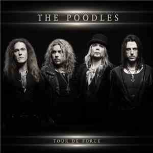 The Poodles - Tour De Force mp3 album
