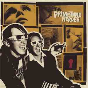 The Primetime Heroes - A Date With Destiny mp3 album
