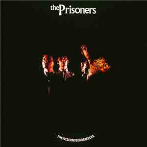 The Prisoners - The Wisermiserdemelza: Complete 1983-84 Big Beat Recordings mp3 album