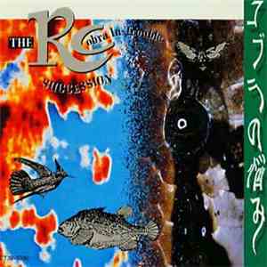The RC Succession - コブラの悩み = Cobra In Trouble mp3 album
