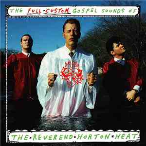 The Reverend Horton Heat - The Full-Custom Gospel Sounds Of mp3 album