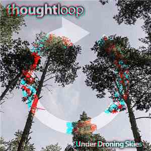 Thoughtloop - Under Droning Skies mp3 album