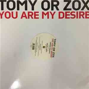 Tomy Or Zox - You Are My Desire mp3 album