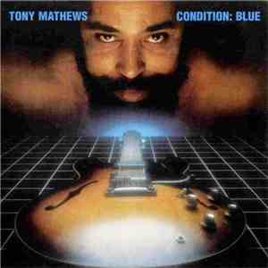Tony Mathews - Condition: Blue mp3 album