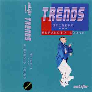 Trends - Meineke // Humanoid Sound mp3 album