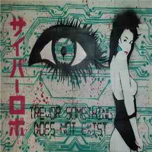 Trevor Something - Trevor Something Does Not Exist mp3 album