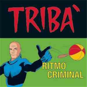 Tribà - Ritmo Criminal mp3 album