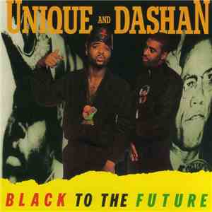 Unique And Dashan - Black To The Future mp3 album