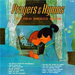Unknown Artist - Prayers And Hymns A Child Should Know mp3 album