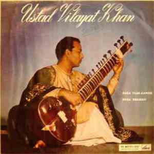 Ustad Vilayat Khan - Raga Tilak Kamod / Raga Bhairavi mp3 album